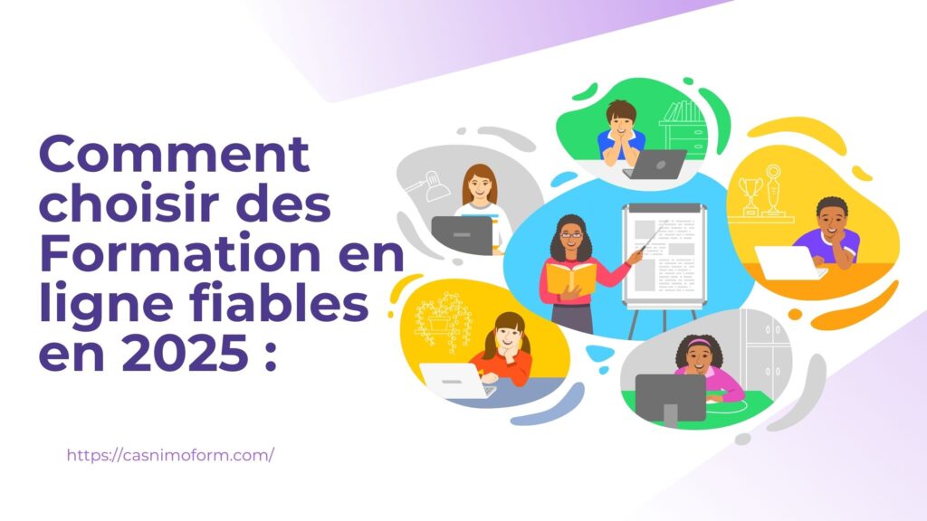 Comment choisir des online courses fiables en 2025 : guide pour étudiants et débutants
